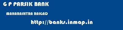 G P PARSIK BANK  MAHARASHTRA RAIGAD    banks information 